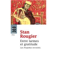 Entre larmes et gratitude by Stan Rougier, 9782220065595
