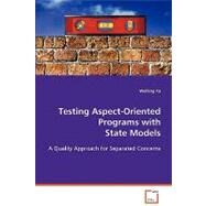 Testing Aspect-oriented Programs With State Models by Xu, Weifeng, 9783639075595