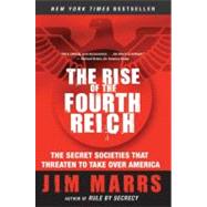 The Rise of the Fourth Reich by Marrs, Jim, 9780061245596