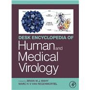 Desk Encyclopedia of Human and Medical Virology by Mahy, Brian; Regenmortel, Marc Van, 9780123785596