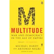 Multitude : War and Democracy in the Age of Empire by Hardt, Michael (Author); Negri, Antonio (Author), 9780143035596