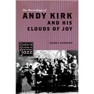 The Recordings of Andy Kirk and His Clouds of Joy by Burrows, George, 9780199335596