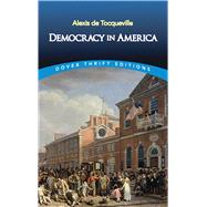Democracy in America by de Tocqueville, Alexis; Reeve, Henry; Bowen, Francis, 9780486815596