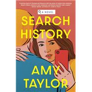 Search History A Novel by Taylor, Amy, 9780593595596
