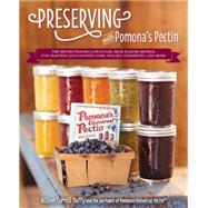 Preserving with Pomona's Pectin The Revolutionary Low-Sugar, High-Flavor Method for Crafting and Canning Jams, Jellies, Conserves, and More by Duffy, Allison Carroll, 9781592335596