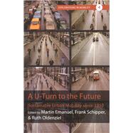 A U-turn to the Future by Emanuel, Martin; Schipper, Frank; Oldenziel, Ruth, 9781789205596