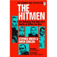 The Hitmen The Shocking True Story of a Family of Killers for Hire by Breen, Stephen, 9781844885596