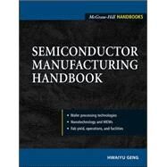 Semiconductor Manufacturing Handbook by Geng, Hwaiyu, 9780071445597