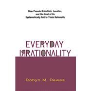 Everyday Irrationality by Dawes, Robyn, 9780367315597