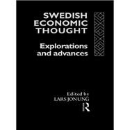 Swedish Economic Thought: Explorations and Advances by Jonung; Lars, 9780415755597