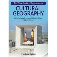 The Wiley-Blackwell Companion to Cultural Geography by Johnson, Nuala C.; Schein, Richard H.; Winders, Jamie, 9780470655597