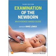 Examination of the Newborn An Evidence-Based Guide by Lomax, Anne, 9781119645597