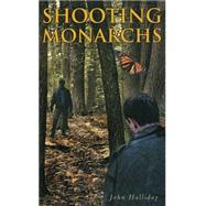 Shooting Monarchs by Halliday, John, 9781416955597