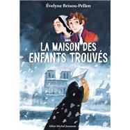 La Maison des enfants trouvs by Evelyne Brisou-Pellen, 9782226465597