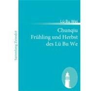 Chunqiu Frhling Und Herbst Des L Bu We by Wei, L Bu, 9783843065597