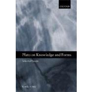 Plato on Knowledge and Forms Selected Essays by Fine, Gail, 9780199245598