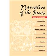 Narrative of the Incas by Betanzos, Juan De; Hamilton, Roland; Buchanan, Dana, 9780292755598