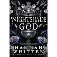 The Nightshade God by Whitten, Hannah, 9780316435598
