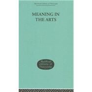 Meaning In The Arts by Reid, Louis Arnaud, 9780415295598