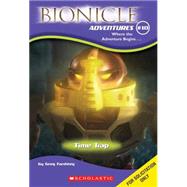 Bionicle Adventures #10: Time Trap Time Trap by Farshtey, Greg, 9780439745598
