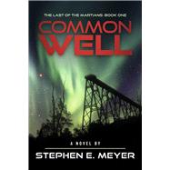 Commonwell by Meyer, Stephen E., 9781667895598