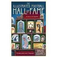 The Illustrated Football (Soccer) Hall of Fame by Squires, David, 9781780895598