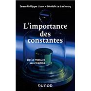 L'importance des constantes by Jean-Philippe Uzan; Bndicte Leclercq, 9782100795598