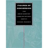 Figures of Conversion by Ragussis, Michael, 9780822315599