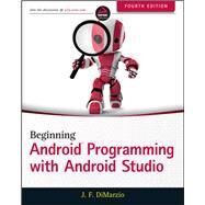 Beginning Android Programming With Android Studio by Dimarzio, J. F., 9781118705599