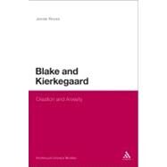 Blake and Kierkegaard Creation and Anxiety by Rovira, James, 9781441135599