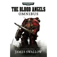 The Blood Angels Omnibus by James Swallow, 9781844165599