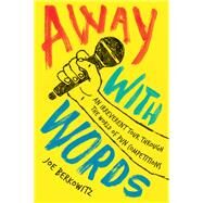 Away With Words by Berkowitz, Joe, 9780062495600