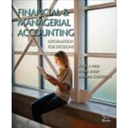 Financial and Managerial Accounting Information for Decisions by Wild, John; Shaw, Ken; Chiappetta, Barbara, 9780078025600