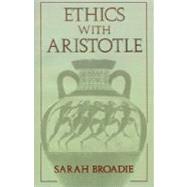 Ethics With Aristotle by Broadie, Sarah, 9780195085600