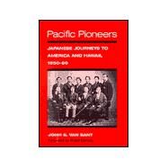 Pacific Pioneers by Van Sant, John E.; Daniels, Roger, 9780252025600