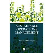 Sustainable Operations Management by Kampan Mukherjee, 9780429195600