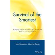 Survival of the Smartest Managing Information for Rapid Action and World-Class Performance by Mendelson, Haim; Ziegler, Johannes, 9780471295600