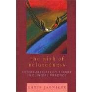 The Risk of Relatedness...,Jaenicke, Chris,9780765705600