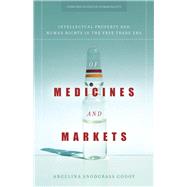 Of Medicines and Markets by Godoy, Angelina Snodgrass; Goodale, Mark, 9780804785600