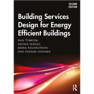 Building Services Design for Energy Efficient Buildings by Tymkow; Paul, 9780815365600