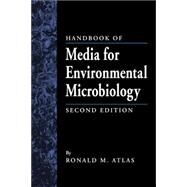Handbook of Media for Environmental Microbiology, Second Edition by Atlas; Ronald M., 9780849335600