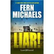 Liar! by Michaels, Fern, 9781420155600