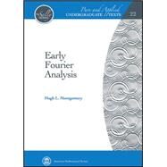 Early Fourier Analysis by Montgomery, Hugh L., 9781470415600