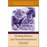 Working Memory and Neurodevelopmental Disorders by Alloway; Tracy Packiam, 9781841695600