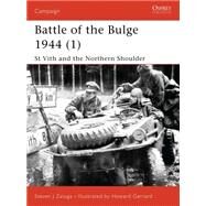 Battle of the Bulge 1944 (1) St Vith and the Northern Shoulder by Zaloga, Steven J.; Gerrard, Howard, 9781841765600