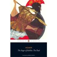 The Anger of Achilles The Iliad by Unknown, 9780140455601