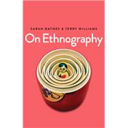 On Ethnography by Daynes, Sarah; Williams, Terry, 9780745685601