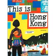 This is Hong Kong A Children's Classic by SASEK, MIROSLAV, 9780789315601