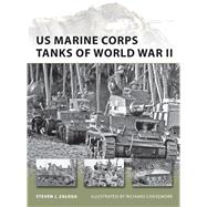 US Marine Corps Tanks of World War II by Zaloga, Steven J.; Chasemore, Richard, 9781849085601
