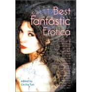 Best Fantastic Erotica by Tan, Cecilia, 9781885865601